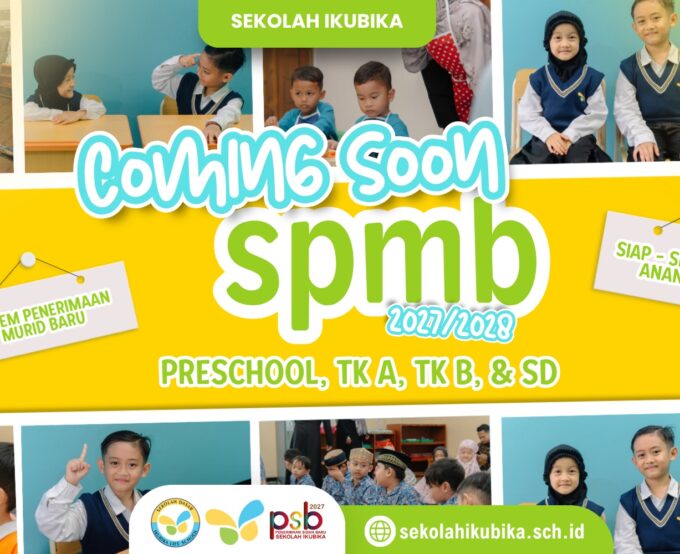 Coming Soon! SPMB Sekolah IkubikA Tahun Ajaran 2027/2028
